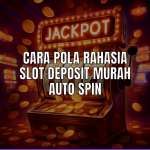 Slot deposit murah auto spin
