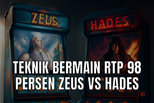 Teknik bermain RTP 98 persen pada slot Zeus dan Hades